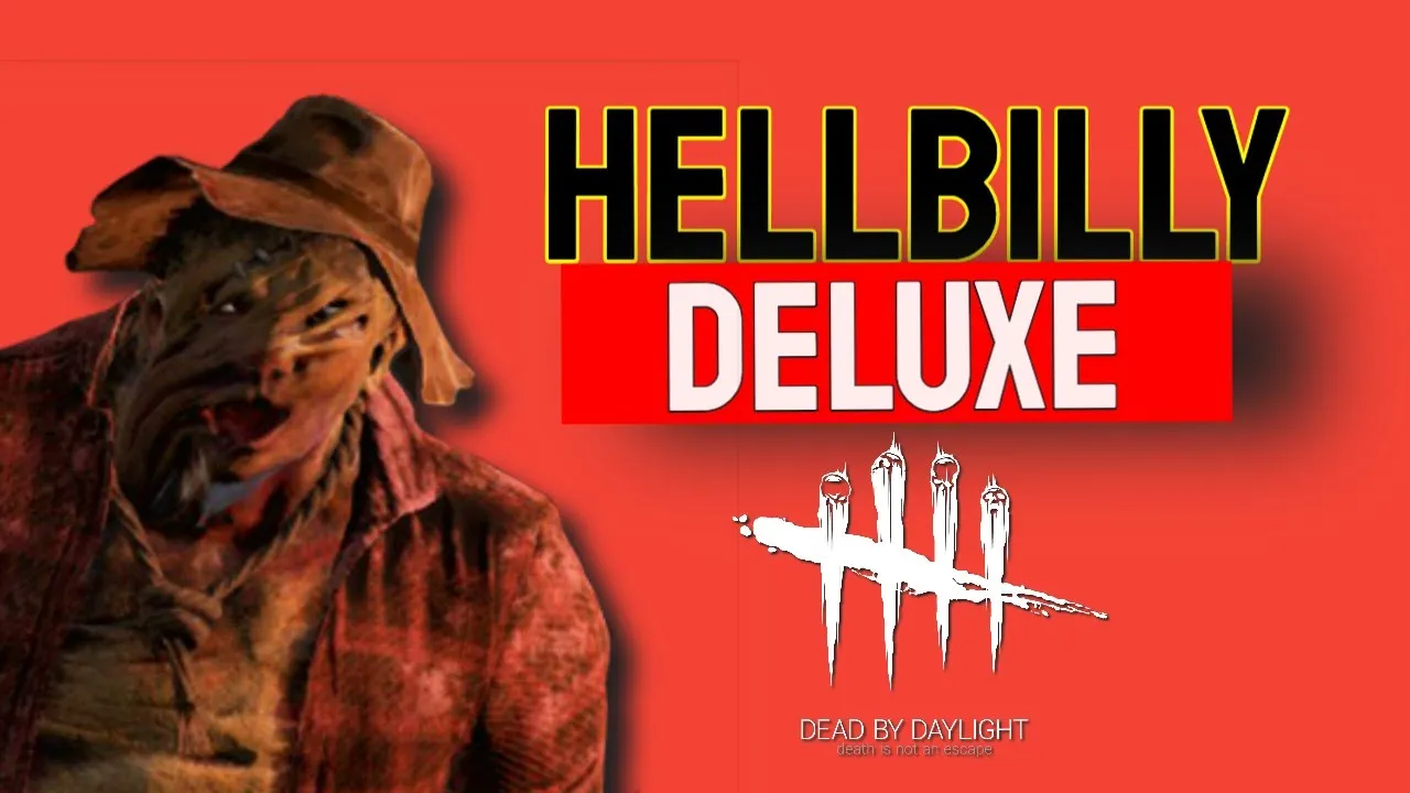 Hellbilly Deluxe | HILLBILLY Dead By Daylight gaming dbd