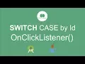 TIPS Switch Case By Id OnClickListener Android Studio Tutorials