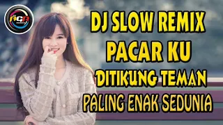 Download DJ PACAR KU DITIKUNG TEMAN AKIMILAKU 2019 VIRAL SLOW REMIX PALING ENAK SEDUNIA MP3