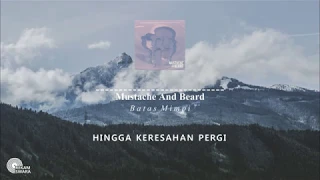 Download Mustache and Beard - Batas Mimpi (Lirik Video HD) MP3