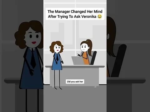 The Manager Changed Her Mind After Trying To Ask Veronika #corporate #animation