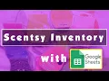 Scentsy Inventory with Google Docs Inventory Spreadsheet