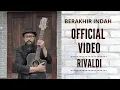 Download Lagu RIVALDI - Berakhir Indah (Official Music Video)