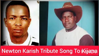 Newton Karish Vituko Kimangu Special Tribute To Kijana 