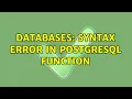 Databases Syntax Error In Postgresql Function