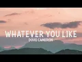Dove Cameron - Whatever You Like (8D Audio)