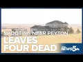 Four dead after shooting northeast of Peyton