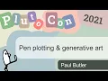 Pen Plotting with Pluto Paul Butler PlutoCon 2021