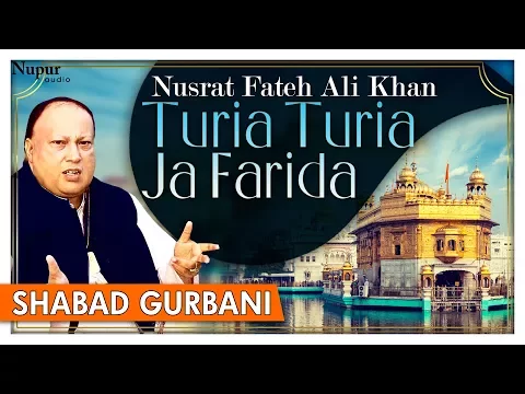 Download MP3 Turia Turia Ja Farida | Nusrat Fateh Ali Khan | Shabad Punjabi Devotional Songs | Nupur Audio