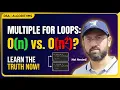 Time Complexity of Multiple For Loops Data Structures Algorithms