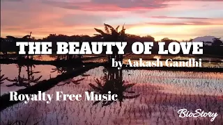 the beauty of love by aakash gandhi royalty free music