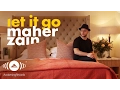 Download Lagu Maher Zain - Let It Go | ماهر زين (Official Lyrics)