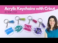 Acrylic Keychains with Cricut in Minutes Tutorial