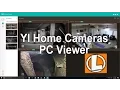 Yi Home Cameras PC App - View Your Yi Cameras In Your Computer