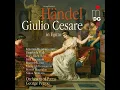 Giulio Cesare in Egitto, HWV 17: Atto primo "Qui nobile, donzella"