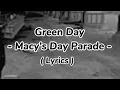 Download Lagu Green Day - Macy's Day Parade (Lyrics)