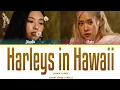 Download Lagu JENNİE X ROSÉ HARLEYS İN HAWAİİ (Color Coded Lyrics)