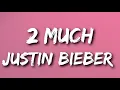 Justin Bieber - 2 Much (Live from Paris) (Lyrics)