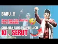 Download Lagu CERAMAH TERBARU KI SERUT | KY.SAM'ANI |