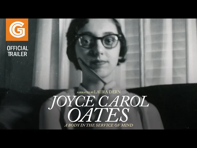 Joyce Carol Oates: A Body in the Service of Mind | Official Trailer