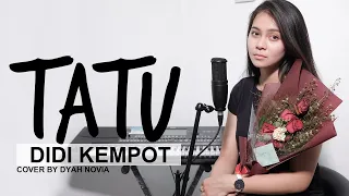 TATU - DIDI KEMPOT (Cover by Dyah Novia)