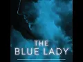 The Blue Lady A Father and Son s Battle with The Demonic