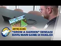 Download Lagu 'Grow a Garden' di Roblox Jadi Gim Online Paling Populer 2025! - [ Metro Siang ]