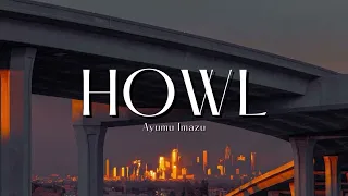 Vietsub Howl Ayumu Imazu Lyrics Video 