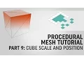 Procedural Mesh Tutorial Part 9 Cube Scale Position