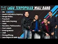 Nostalgia Lagu Terbaik Wali Band - Full Album | Lagu Wali Band Paling Hits yang Bikin Baper