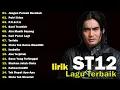 Download Lagu LAGU-LAGU TERBAIK ST12 X SETIA BAND| jangan Pernah Berubah, P.U.S.P.A Lagi Lagu Terpopuler \u0026 Terbaru
