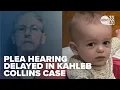 Plea hearing for John Bailey delayed in Kahleb Collins case