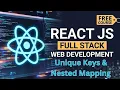 React JS Unique Keys Nested Mapping Explained Full Stack Web Development Course