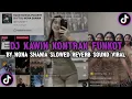 Dj KAWIN KONTRAK FUNKOT SOUND KAJI TOYEK ‼️BY NONA SHANIA ( SLOWED \u0026 REVERD )🎧