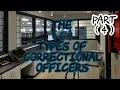 6 types of Correctional Officers from a C Os perspective