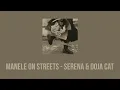 Download Lagu Manele on streets - Serena \u0026 Doja Cat ( Lyrics ) | Romanian | English Translated |