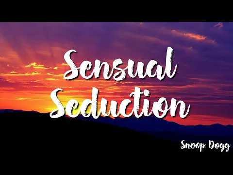 Download MP3 Snoop Dogg -  Sensual Seduction ( Lyrics)