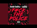 Fuck the Police feat Webbie