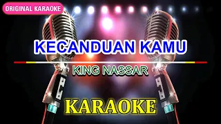 Download KECANDUAN KAMU - NASSAR | KARAOKE | ORIGINAL SONG MP3