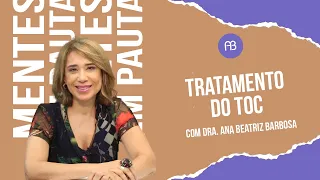tratamento do transtorno obsessivo compulsivo toc ana beatriz