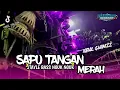 Download Lagu DJ SAPU TANGAN MERAH VIRAL TIK TOK || BASS NGUK NGUK || BY IQBAL GHANIZZ