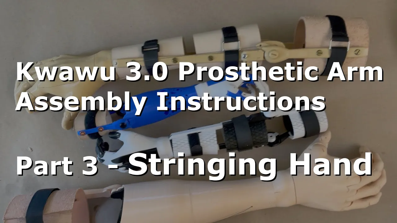 3 Stringing Hand \| Kwawu 3.0 Prosthetic Arm Assembly Instructions