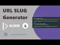 URL Slug Generator With Elixir