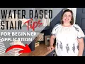 What I WISH I D KNOWN about the Water Based Stain Application Process BEFORE I started