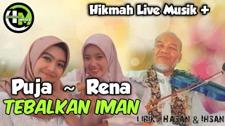 tebalkan iman puja rena cover live hikmahmusiklive07 lirik hasan u0026 ihsan