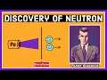 Discovery of Neutrons Chadwick Experiment Alpha Particles Properties of Neutrons Explained