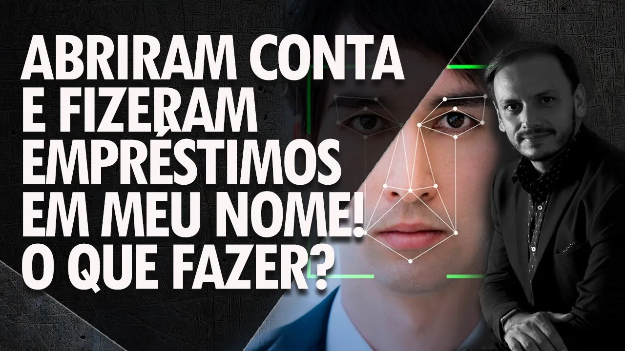 ABRIRAM CONTA E FIZERAM EMPRÉSTIMO NO MEU NOME! Como recuperar dinheiro de fraude bancária digital?