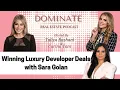 Winning Luxury Developer Deals with Sara Golan