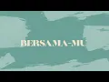 Download Lagu Bersama-Mu (Official Lyric Video) - JPCC Worship