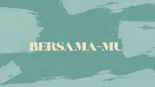 Download Bersama-Mu (Official Lyric Video) - JPCC Worship MP3